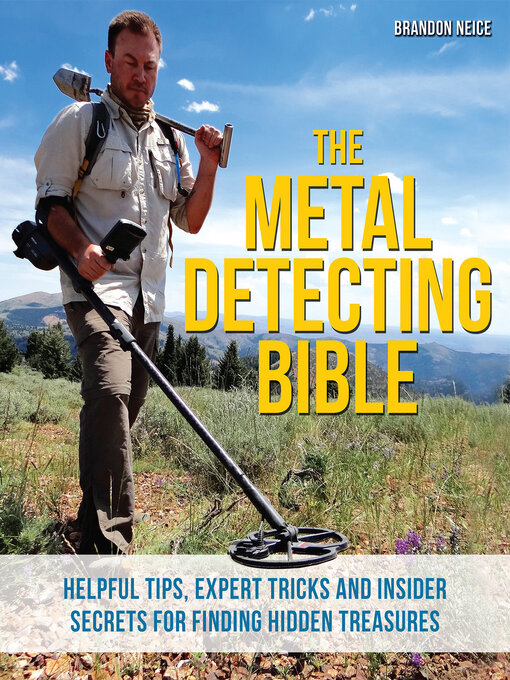 Title details for The Metal Detecting Bible by Brandon Neice - Available